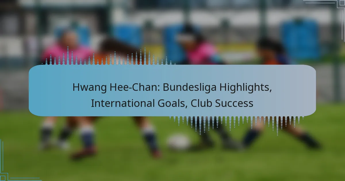 Hwang Hee-Chan: Bundesliga Highlights, International Goals, Club Success