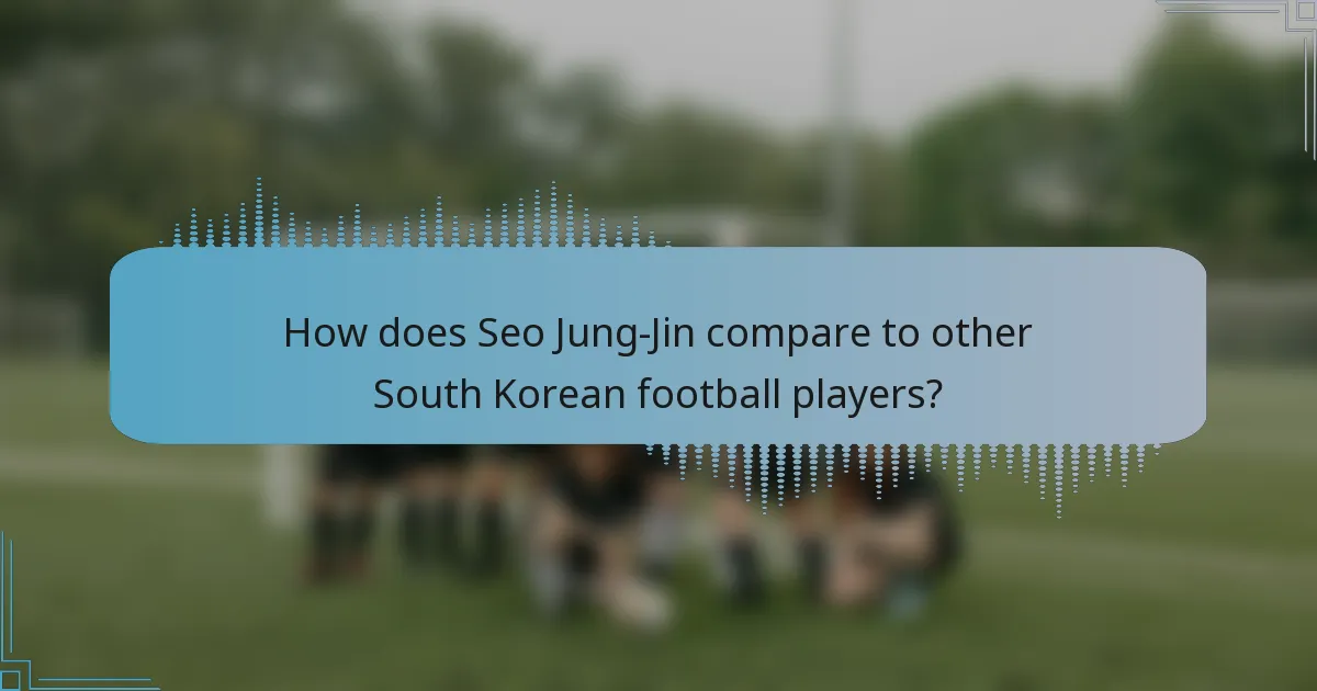 How does Seo Jung-Jin compare to other South Korean football players?