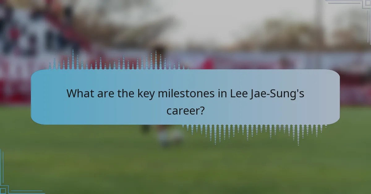 What are the key milestones in Lee Jae-Sung's career?