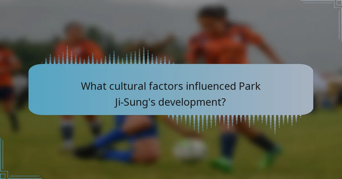 What cultural factors influenced Park Ji-Sung's development?
