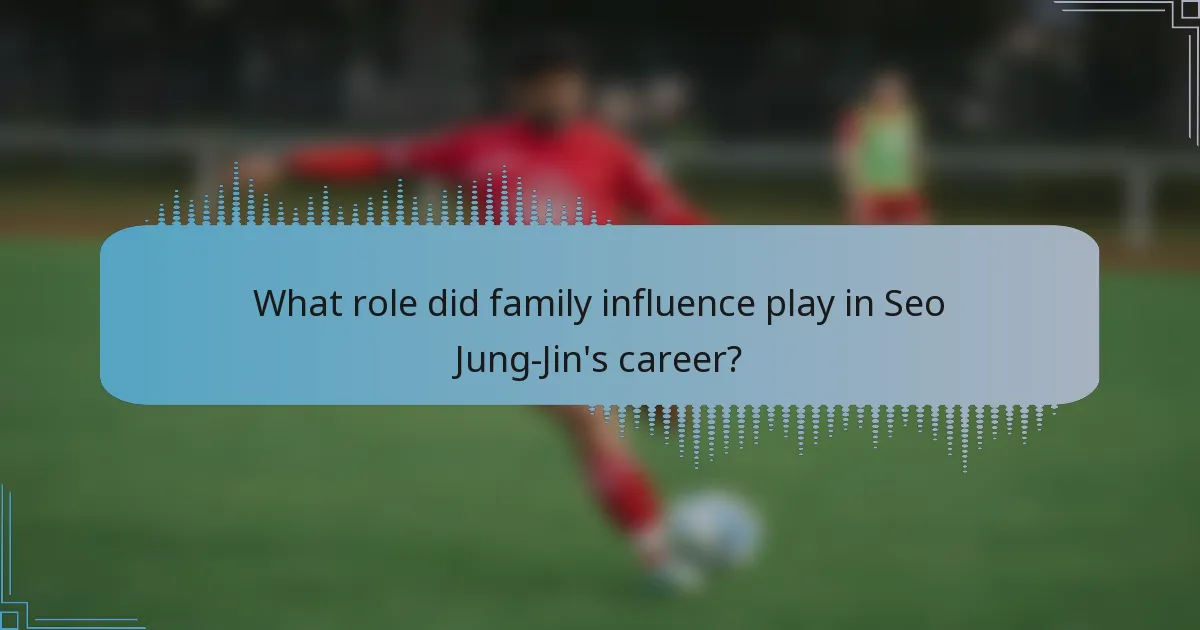 What role did family influence play in Seo Jung-Jin's career?
