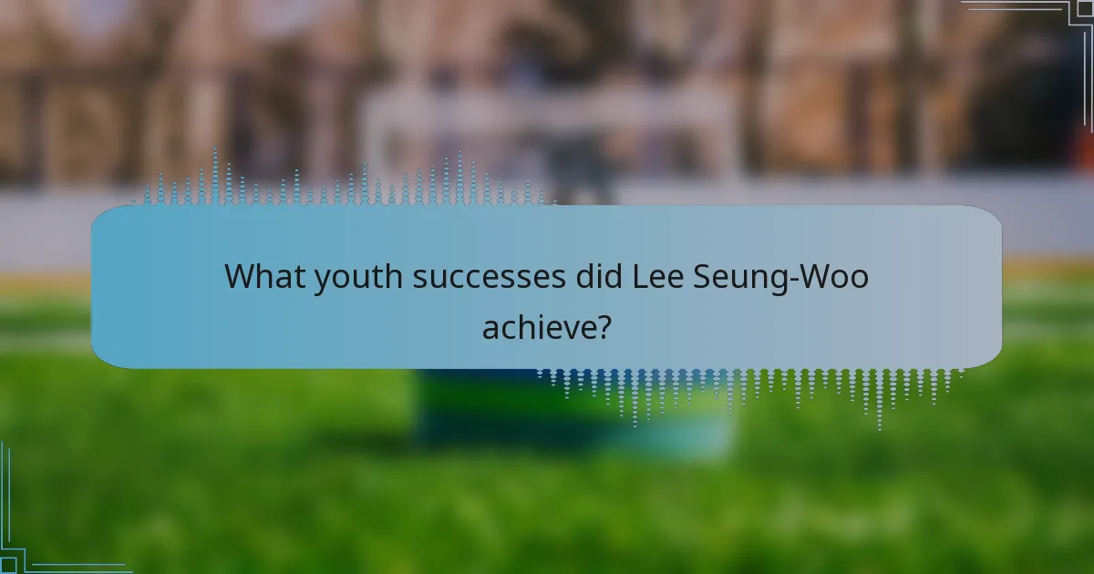 What youth successes did Lee Seung-Woo achieve?